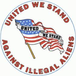United We Stand Against Illegal Aliens - Sticker