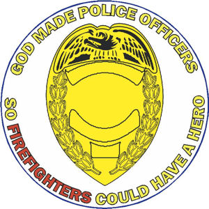 God Made Police Officers So Firefightes Could Have A Hero - Decal