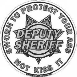 7 Point Star Deputy Sheriff Sworn To Protect Your Ass - Silver Decal