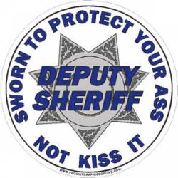 7 Point Star Deputy Sheriff Sworn To Protect Your Ass - Sticker