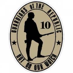 Guardians Of The Republic Not On Our Watch - Vinyl Sticker