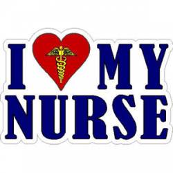 I Love My Nurse - Sticker