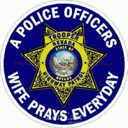 Nevada Trooper A Police Officers Wife Prays Everyday - Sticker