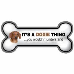 It's A Doxie Thing You Wouldn't Understand - Bone Magnet