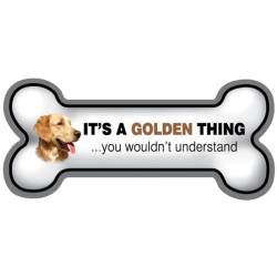 It's A Golden Thing You Wouldn't Understand - Bone Magnet