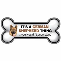 It's A German Shepherd Thing You Wouldn't Understand - Bone Magnet