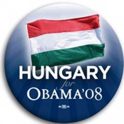 Hungary for Barack Obama - Button
