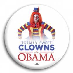 Totally Sweet Clowns for Obama - Button