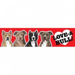 Love A Bull - Bumper Magnet