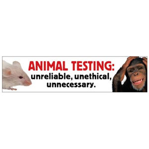 Animal Testing:Unreliable, Unethical, Unnecessary - Bumper Magnet at Sticker Shoppe Animal Testing:Unreliable, Unethical, Unnecessary - Bumper Magnet at Sticker Shoppe