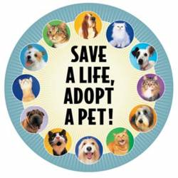 Save A Life Adopt A Pet - Circle Magnet