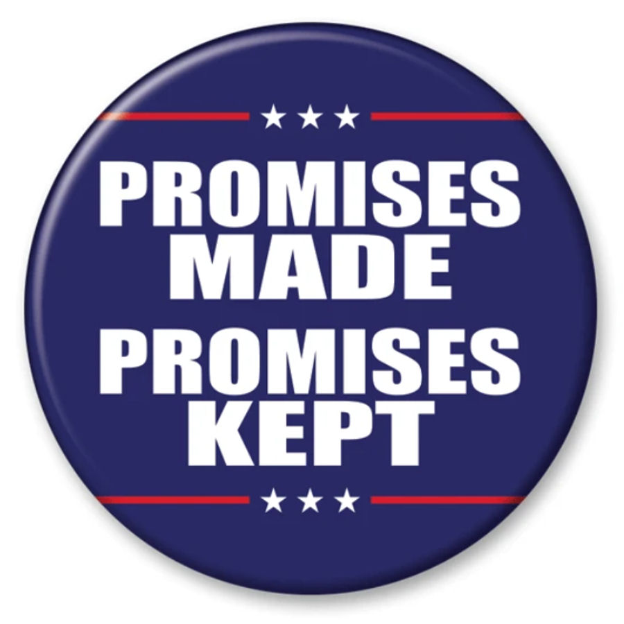 Promises Made Promises Kept Campaign Button At Sticker Shoppe promises-made-promises-kept-campaign-button-at-sticker-shoppe