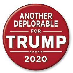 Another Deplorable For Trump 2020 - Campaign Button