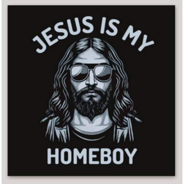 Jesus Is My Homeboy - Vinyl Sticker