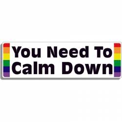 You Need To Calm Down LGBTQ - Bumper Sticker