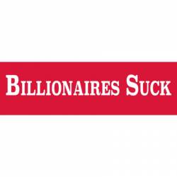 Billionaires Suck - Mini Sticker