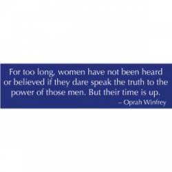 Time Is Up Oprah Winfrey - Bumper Sticker