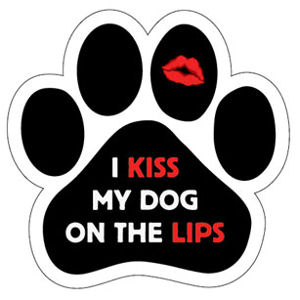 I Kiss My Dog On The Lips - Paw Magnet