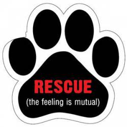 Rescue, The Feeling Is Mutual - Paw Magnet