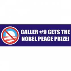 Wins Nobel Peace Prize - Bumper Sticker