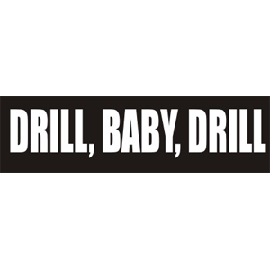 Drill Baby Drill Bumper Sticker At Sticker Shoppe