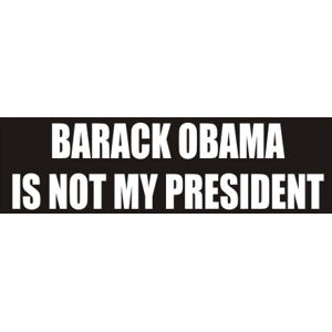 Barack Obama Not My President - Sticker