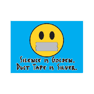 Silence Is Golden Duct Tape Is Silver - Refrigerator Magnet