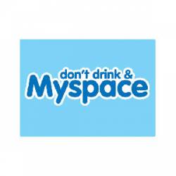 Don?t Drink And Myspace - Refrigerator Magnet