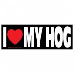 Motorcycles I Love My Hog - Vinyl Sticker