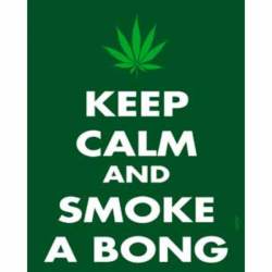 Keep Calm And Smoke A Bong - Vinyl Sticker