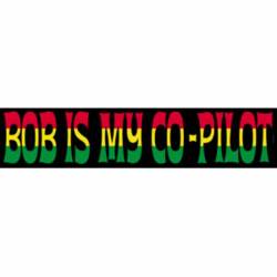 Reggae & Rasta Bob Is My Co-Pilot - Vinyl Sticker