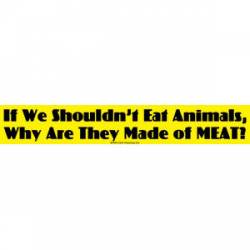 Why Are They Made Of Meat - Sticker