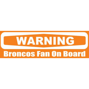 Broncos Fan On Board - Bumper Sticker