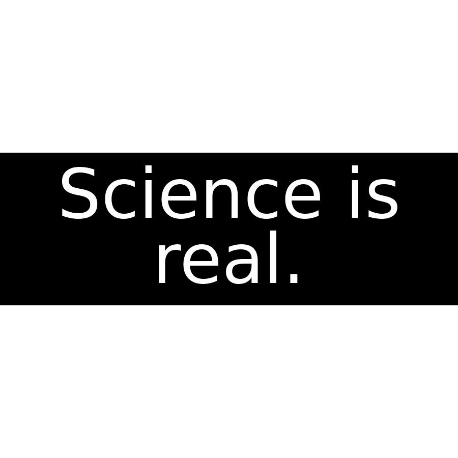 Science is real. - Bumper Sticker at Sticker Shoppe