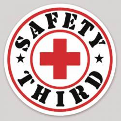 Safety Third - Vinyl Sticker