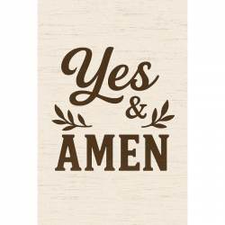 Yes & Amen - Vinyl Sticker
