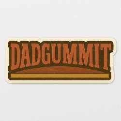 Dadgummit - Vinyl Sticker