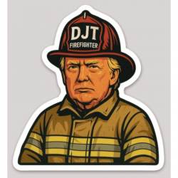 Donald Trump DJT Funny Firefighter - Vinyl Sticker