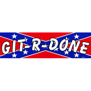 Git R Done Redneck Confederate Rebel - Bumper Sticker