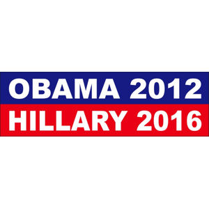 Obama 2012 Hillary 2016 - Bumper Sticker