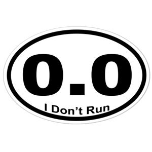 0.0 I Don't Run - Oval Sticker