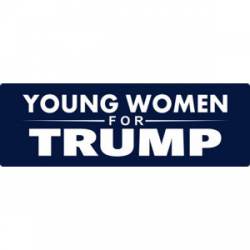 Young Women For Trump - Bumper Sticker