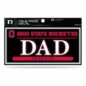 Ohio State University Buckeyes Dad - 3x6 True Pride Vinyl Sticker