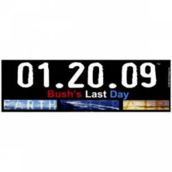 Bush's Last Day - Bumper Sticker