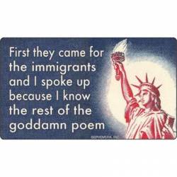 First They Came for the Immigrants and I Spoke Up Because I Know the Rest of the Goddamn Poem - Viny