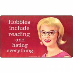 Hobbies Include Reading and Hating Everything - Vinyl Sticker