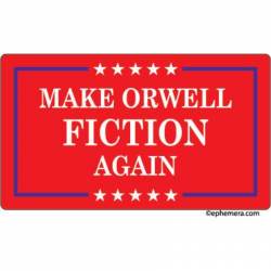 Make Orwell Fiction Action - Vinyl Sticker