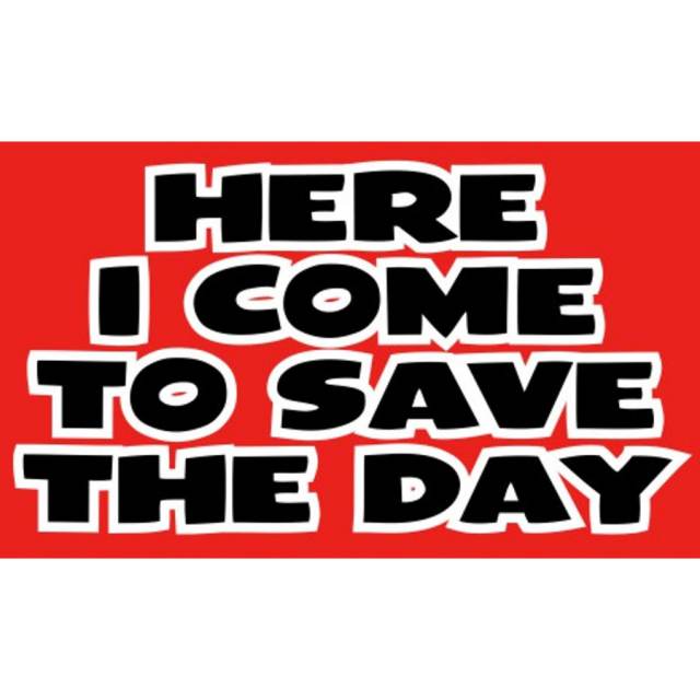 Here I Come To Save The Day - Sticker