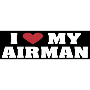 I Love My Airman - Bumper Sticker