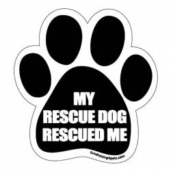 My Rescue Dog Rescued Me - Paw Magnet